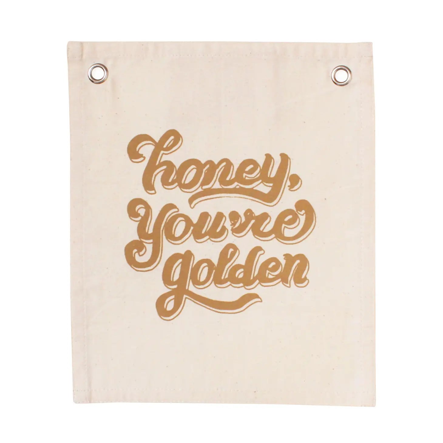 Honey you&