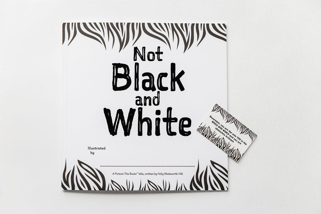 Not Black and White